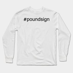 #PoundSign (Black) Long Sleeve T-Shirt